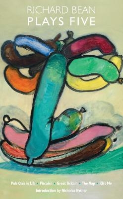 Richard Bean: Plays Five - Richard Bean