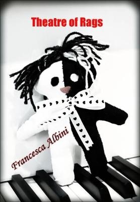 Theatre of Rags - Francesca Albini