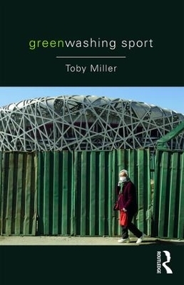Greenwashing Sport - Toby Miller