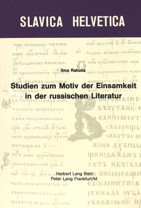Studien zum Motiv der Einsamkeit in der russischen Literatur - Ilma Rakusa