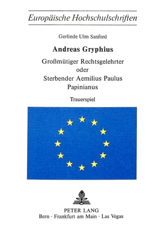 Andreas Gryphius- Grossmütiger Rechtsgelehrter oder sterbender Aemilius Paulus Papinianus