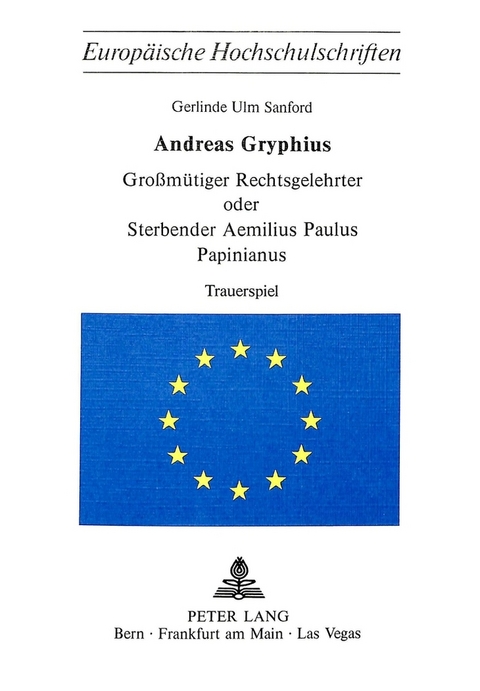 Andreas Gryphius- Grossm&uuml;tiger Rechtsgelehrter oder sterbender Aemilius Paulus Papinianus - Andreas Gryphius