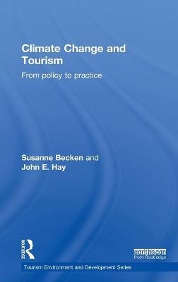 Climate Change and Tourism - Susanne Becken, John Hay