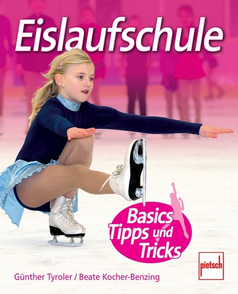 Eislaufschule - G&uuml;nther Tyroler, Beate Kocher-Benzing