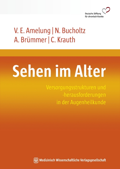 Sehen im Alter - Volker Eric Amelung, Nina Bucholtz, Anika Br&uuml;mmer, Christian Krauth