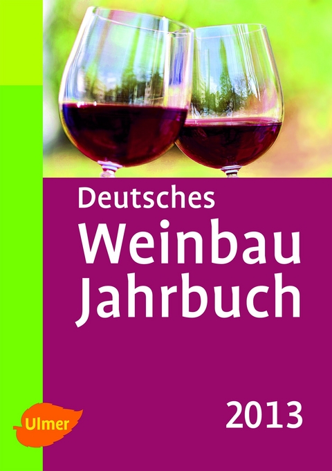Deutsches Weinbaujahrbuch 2013 - Prof. Dr. Hans-Reiner Schultz, Dr. Manfred Stoll
