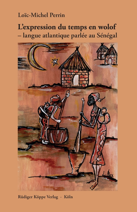 L&rsquo;expression du temps en wolof - Lo&iuml;c-Michel Perrin