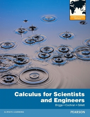 Calculus for Scientists and Engineers - William L. Briggs, Lyle Cochran, Bernard Gillett