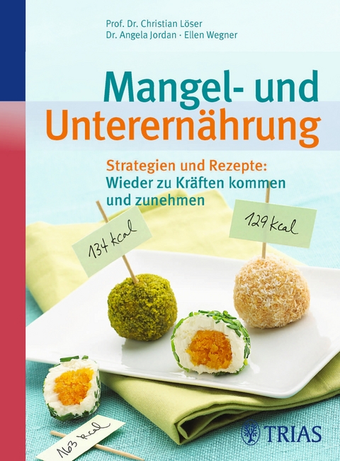 Mangel- und Unterern&auml;hrung - Christian L&ouml;ser, Angela Jordan, Ellen Wegner