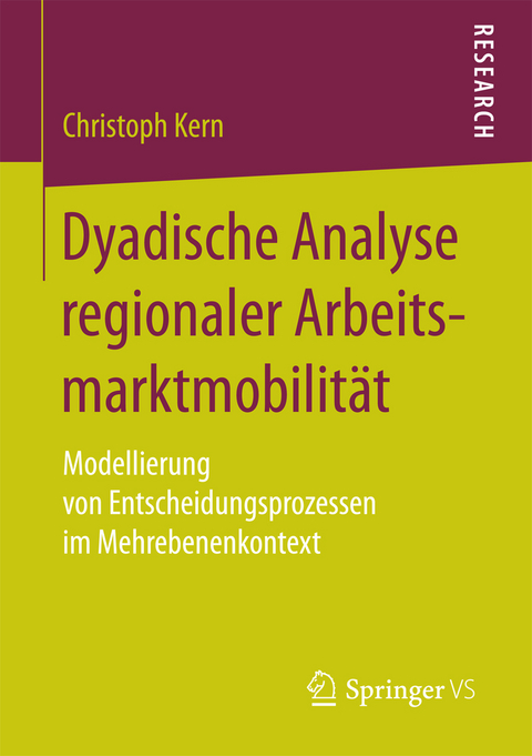Dyadische Analyse regionaler Arbeitsmarktmobilit&auml;t - Christoph Kern