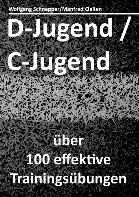 D-Jugend / C-Jugend - Wolfgang Schnepper, Manfred Cla&szlig;en