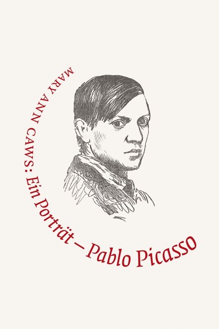 Pablo Picasso - Malerei ist nie Prosa - Mary A Caws