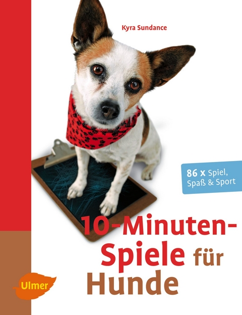 10-Minuten-Spiele f&uuml;r Hunde - Kyra Sundance
