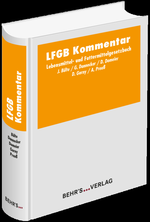 LFGB Kommentar - Jens B&uuml;lte, Gerhard Dannecker, Danja Domeier, Dietrich Gorny, Axel Preu&szlig;