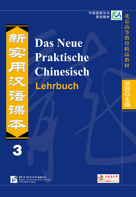 Das Neue Praktische Chinesisch - Lehrbuch 3 - Kai Zhang, Shehui Liu, Xi Chen, Shandan Zuo, Jiawei Shi, Xun Liu
