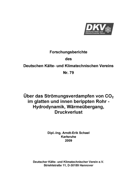 Über das Strömungsverdampfen von CO2 im glatten und innen berippten Rohr - Hydrodynamik, Wärmeübergang, Druckverlust - Arndt-Erik Schael