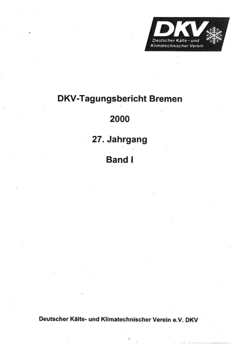 DKV Tagungsbericht / Deutsche K&auml;lte-Klima Tagung 2000 - Bremen - E Wobst, K Spindler, L R Oellrich