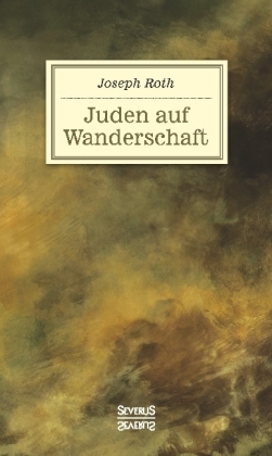 Juden auf Wanderschaft - Joseph Roth