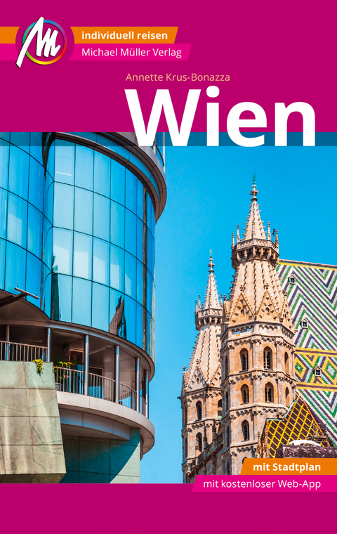 Wien MM-City Reisef&uuml;hrer Michael M&uuml;ller Verlag - Annette Krus-Bonazza