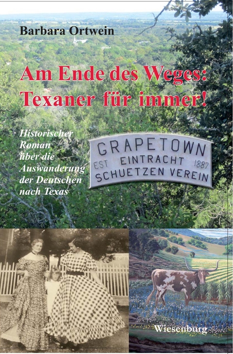 Am Ende des Weges: Texaner f&uuml;r immer! - Barbara Ortwein