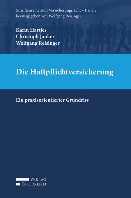 Die Haftpflichtversicherung - Karin Hartjes, Christoph Janker, Wolfgang Reisinger