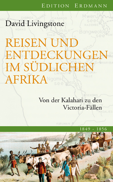 Reisen und Entdeckungen im s&uuml;dlichen Afrika - David Livingstone