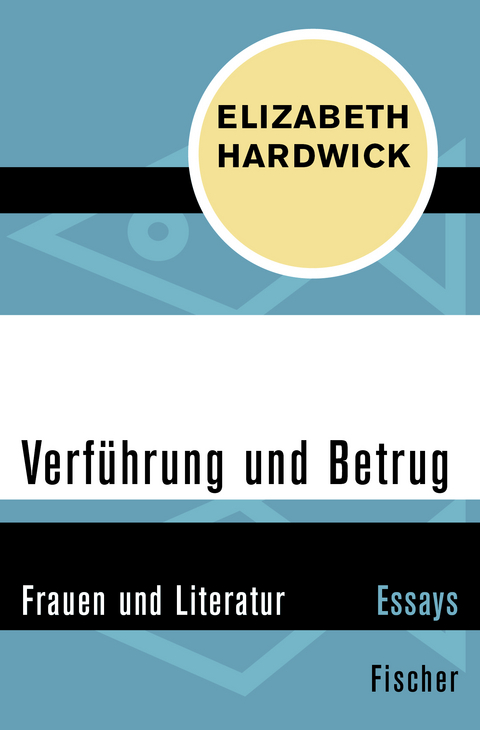 Verf&uuml;hrung und Betrug - Elizabeth Hardwick