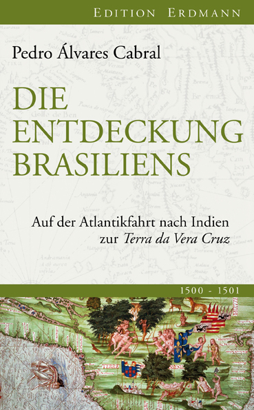 Die Entdeckung Brasiliens - Pedro &Aacute;lvares Cabral