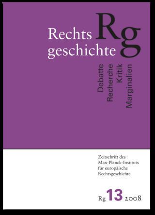 Rechtsgeschichte. Zeitschrift des Max Planck-Instituts für Europäische Rechtsgeschichte