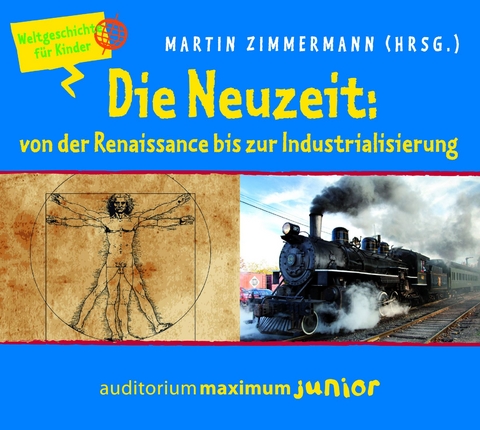 Die Neuzeit: von der Renaissance bis zur Industrialisierung - 