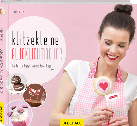 Klitzekleine Gl&uuml;cklichmacher - Daniela Klein