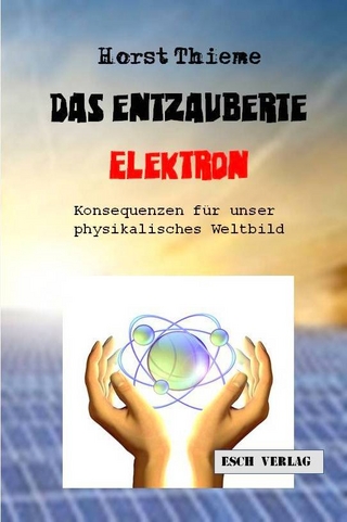 Das entzauberte Elektron