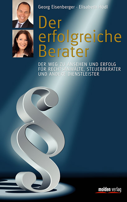 Der erfolgreiche Berater - Georg Eisenberger, Elisabeth H&ouml;dl