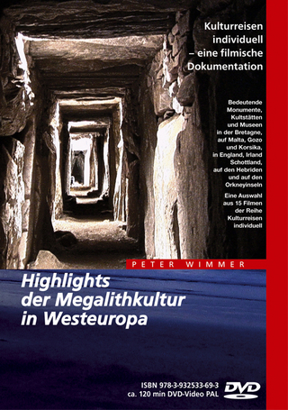 Highlights der Megalithkultur in Westeuropa