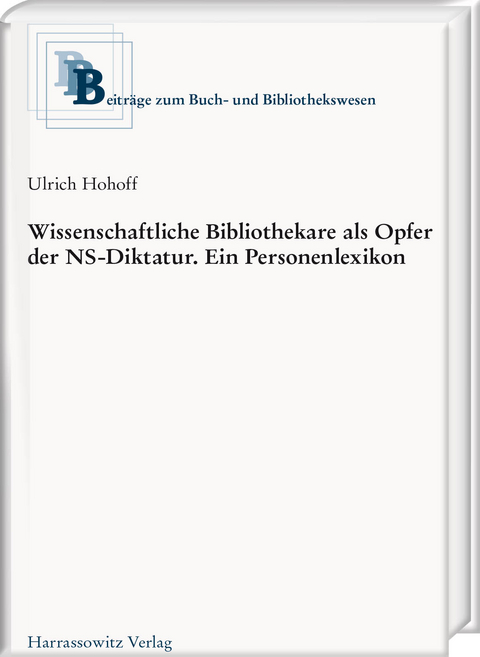 Wissenschaftliche Bibliothekare als Opfer in der NS-Diktatur. Ein Personenlexikon - Ulrich Hohoff