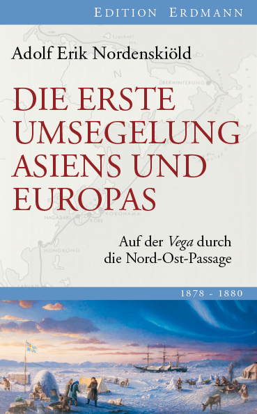 Die erste Umsegelung Asiens und Europas - Adolf Erik Nordenski&ouml;ld