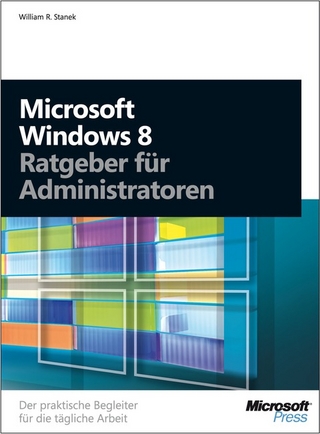Microsoft Windows 8 - Ratgeber für Administratoren