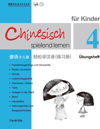 Chinesisch Spielend Lernen für Kinder - Übungsheft 4