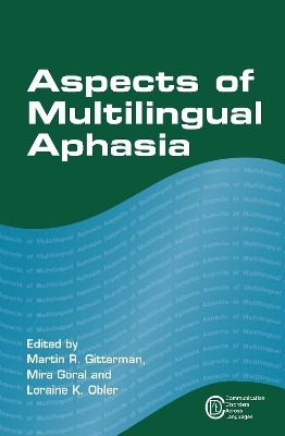 Aspects of Multilingual Aphasia - 