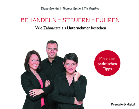 Behandeln – Steuern – Führen - Diana Brendel, Thomas Esche, Tia Vassiliou