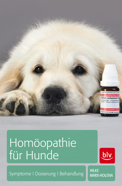 Hom&ouml;opathie f&uuml;r Hunde - Hilke Marx-Holena
