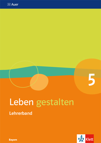 Leben gestalten 5. Ausgabe Bayern