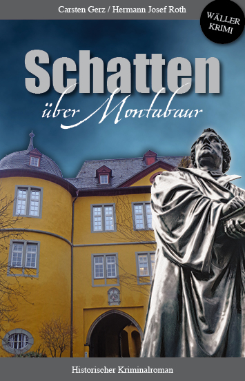 Schatten &uuml;ber Montabaur - Carsten Gerz, Hermann Josef Roth