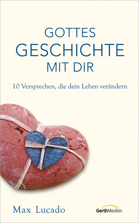 Gottes Geschichte mit dir - Max Lucado