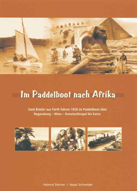 Im Paddelboot nach Afrika - Seppl Schneider, Helmut Steiner