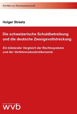 Die schweizerische Schuldbetreibung und die deutsche Zwangsvollstreckung