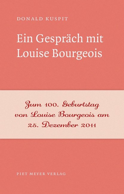 Ein Gespr&auml;ch mit Louise Bourgeois - Donald Kuspit