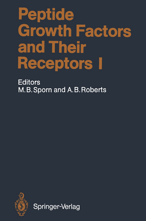 Peptide Growth Factors and Their Receptors I - Michael B. Sporn, Anita B. Roberts