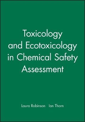 Toxicology and Ecotoxicology in Chemical Safety Assessment
