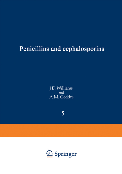 Penicillins and Cephalosporins - J. D. Williams, A. M. Geddes